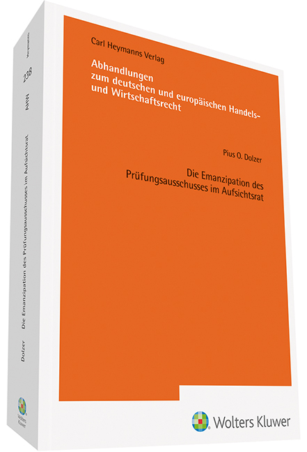 Die Emanzipation des Prüfungsausschusses im Aufsichtsrat - Pius O. Dolzer