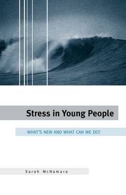 Stress in Young People -  McNamara Sarah McNamara