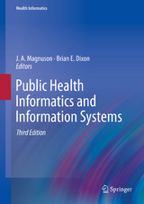Public Health Informatics and Information Systems - Magnuson, J.A.; Dixon, Brian E.