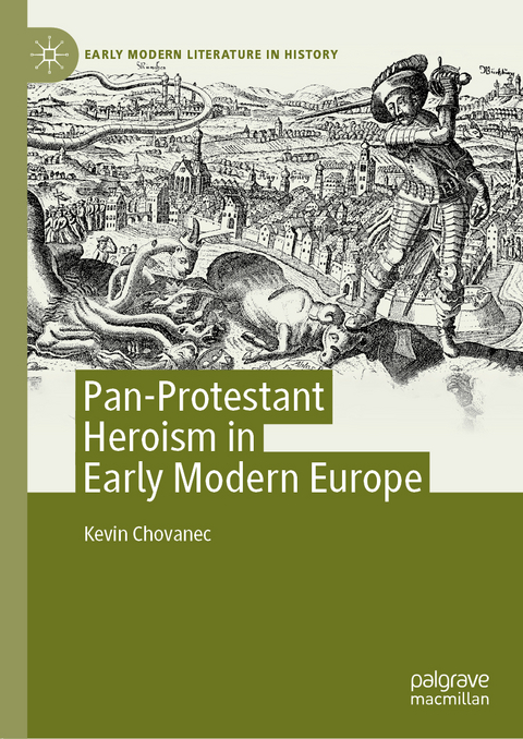 Pan-Protestant Heroism in Early Modern Europe - Kevin Chovanec