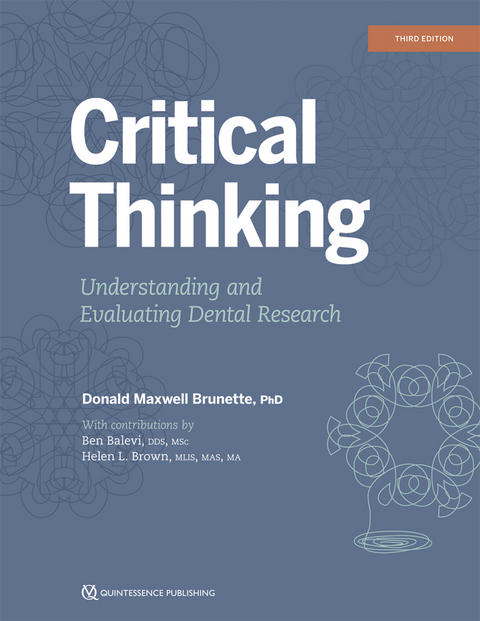 Critical Thinking: Understanding and Evaluating Dental Research - Donald Maxwell Brunette
