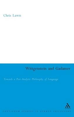 Wittgenstein and Gadamer -  Lawn Chris Lawn