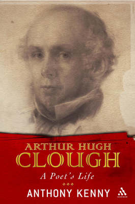 Arthur Hugh Clough -  Kenny Anthony Kenny