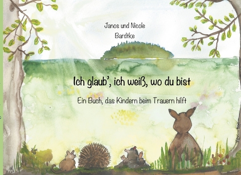 Ich glaub, ich weiß, wo du bist - Janos Bardtke, Nicole Bardtke