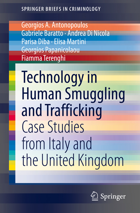 Technology in Human Smuggling and Trafficking - Georgios A. Antonopoulos, Gabriele Baratto, Andrea Di Nicola, Parisa Diba, Elisa Martini, Georgios Papanicolaou, Fiamma Terenghi