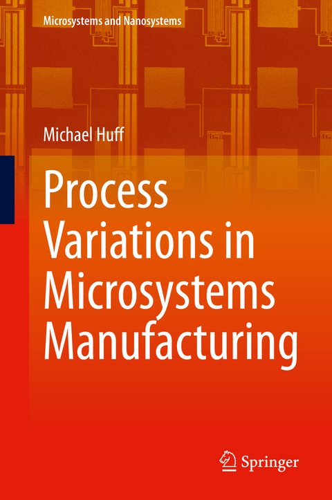 Process Variations in Microsystems Manufacturing - Michael Huff