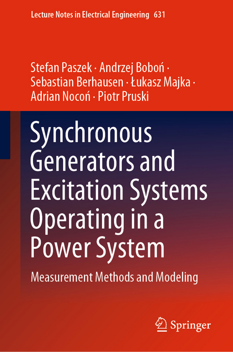 Synchronous Generators and Excitation Systems Operating in a Power System - Stefan Paszek, Andrzej Boboń, Sebastian Berhausen, Łukasz Majka, Adrian Nocoń, Piotr Pruski