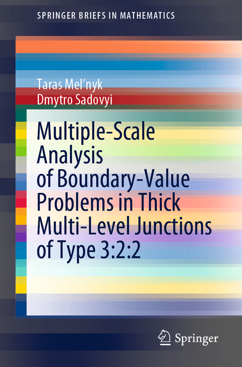 Multiple-Scale Analysis of Boundary-Value Problems in Thick Multi-Level Junctions of Type 3:2:2 - Taras Mel'nyk, Dmytro Sadovyi