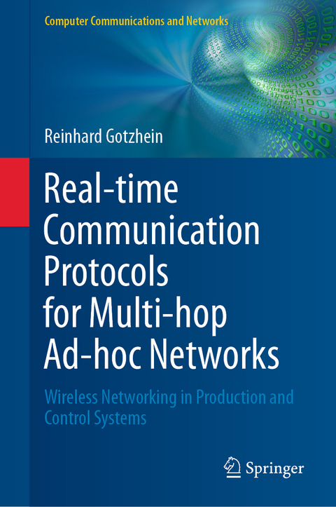 Real-time Communication Protocols for Multi-hop Ad-hoc Networks - Reinhard Gotzhein