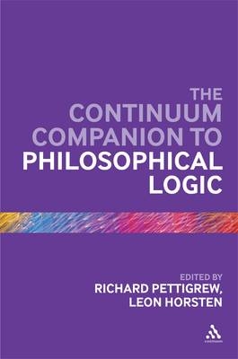 The Continuum Companion to Philosophical Logic - 