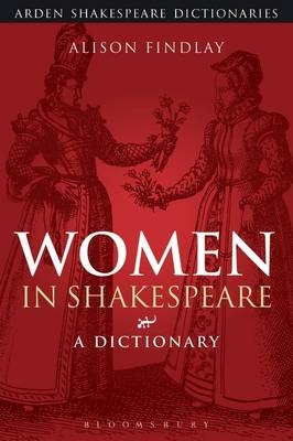Women in Shakespeare -  Professor Alison Findlay