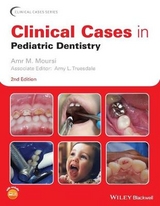 Clinical Cases in Pediatric Dentistry - Amy L Truesdale