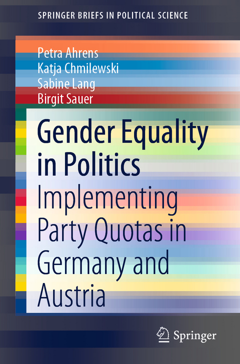 Gender Equality in Politics - Petra Ahrens, Katja Chmilewski, Sabine Lang, Birgit Sauer