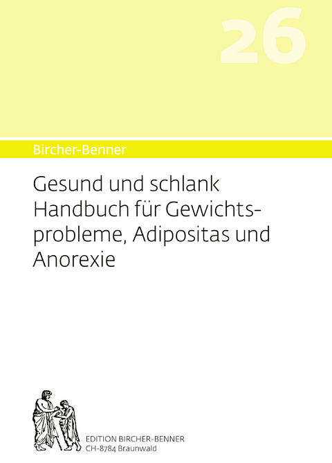 Bircher-Benner 26 Gesund und Schlank - Andres Dr.med. Bircher, Lilli Bircher, Anne-Cecile Bircher, Pascal Bircher