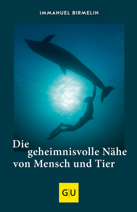 Die geheimnisvolle Nähe von Mensch und Tier - Immanuel Birmelin