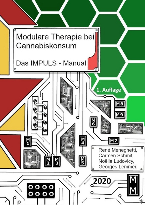 Modulare Therapie bei Cannabiskonsum - Das IMPULS-Manual - René Meneghetti, Carmen Schmit, Noëlle Ludovicy, Georges Lemmer