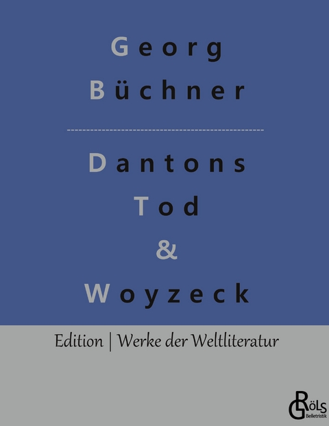 Dantons Tod & Woyzeck - Georg Büchner