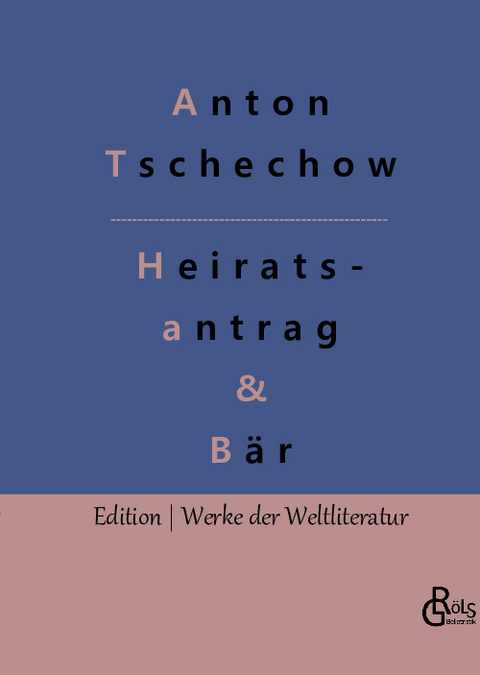 Ein Heiratsantrag & Der Bär - Anton Tschechow