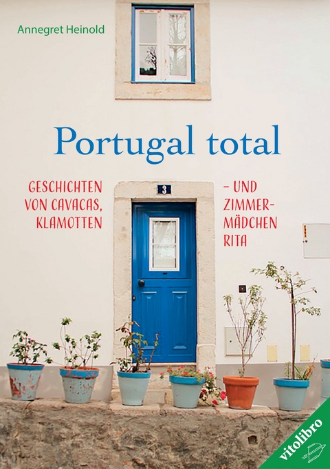 Portugal total - Annegret Heinold