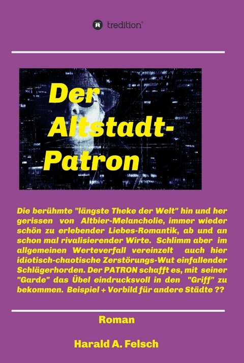 Der Altstadt - Patron von Düsseldorf - Harald Artur Felsch