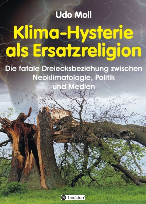 Klima-Hysterie als Ersatzreligion - Udo Moll