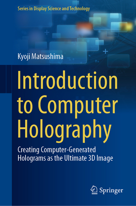 Introduction to Computer Holography - Kyoji Matsushima