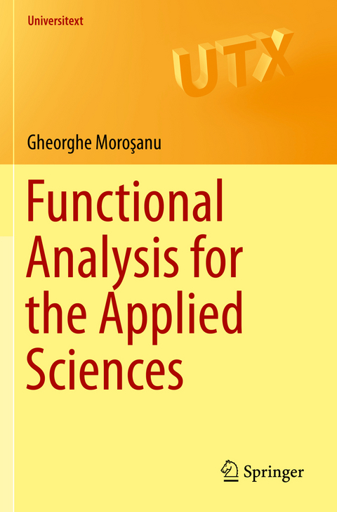 Functional Analysis for the Applied Sciences - Gheorghe Moroşanu