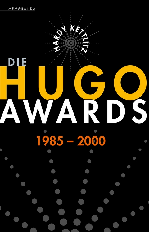 Die Hugo Awards 1985 - 2000 - Hardy Kettlitz