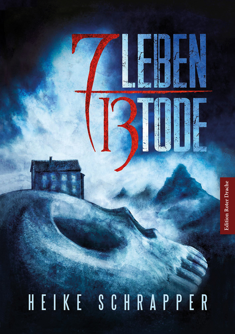 7 Leben 13 Tode - Heike Schrapper