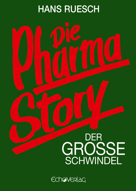 Die Pharmastory - Hans Ruesch