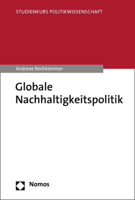 Globale Nachhaltigkeitspolitk - Andreas Rechkemmer