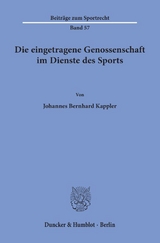 Die eingetragene Genossenschaft im Dienste des Sports. - Johannes Bernhard Kappler