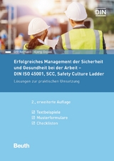 Erfolgreiches Management der Sicherheit und Gesundheit bei der Arbeit - DIN ISO 45001, SCC, Safety Culture Ladder - Gjergj Dojani, Grit Reimann