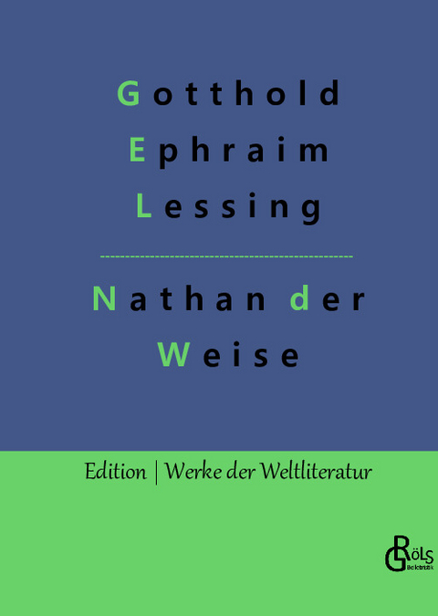 Nathan der Weise - Gotthold Ephraim Lessing