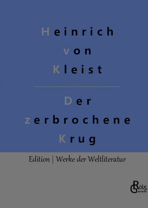 Der zerbrochene Krug - Heinrich von Kleist