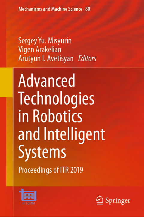 Advanced Technologies in Robotics and Intelligent Systems - 