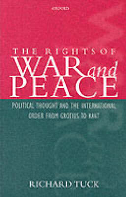 Rights of War and Peace -  Richard Tuck