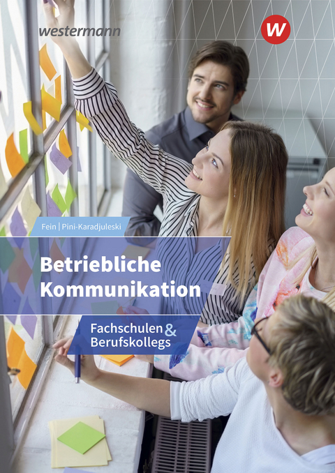 Betriebliche Kommunikation - Marianne Pini-Karadjuleski, Erhard Fein