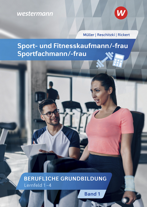 Sport- und Fitnesskaufmann/ -frau - Michael Müller, Kai-Michael Reschitzki, Rolf Rickert