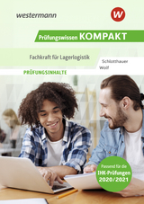 Prüfungswissen kompakt / Prüfungswissen KOMPAKT - Fachkraft für Lagerlogistik - Hans Schlotthauer, Christine Wolf