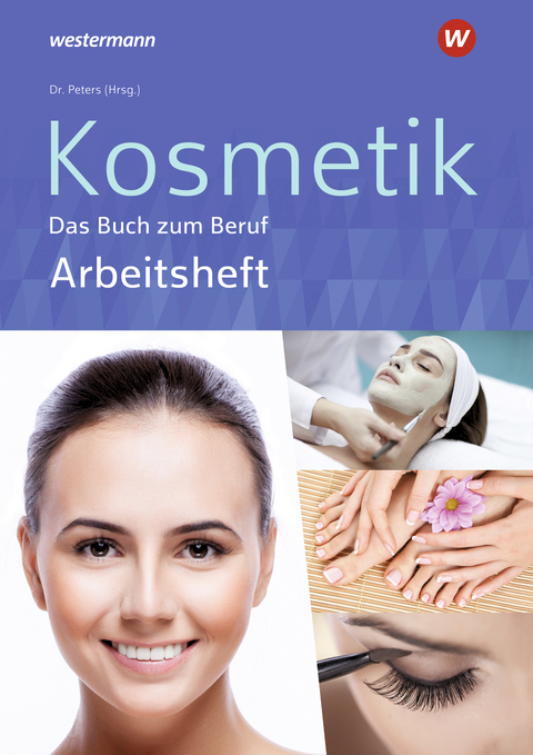 Kosmetik - Das Buch zum Beruf - Sabine Christiane Kuska, Imke Barbara Dr. Peters, Monika Marquardt