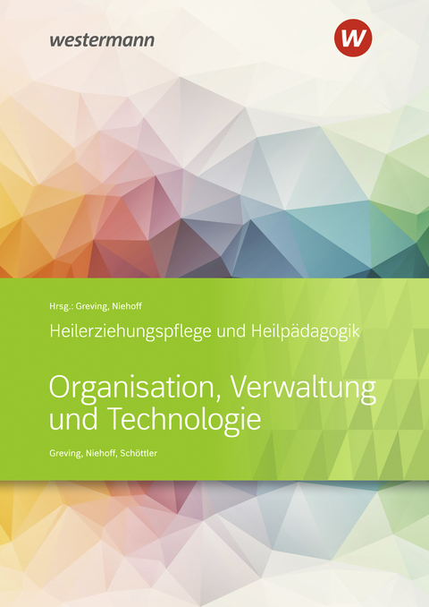 Organisation, Verwaltung und Technologie - Dieter Niehoff, Heinrich Greving, Ludger Schöttler