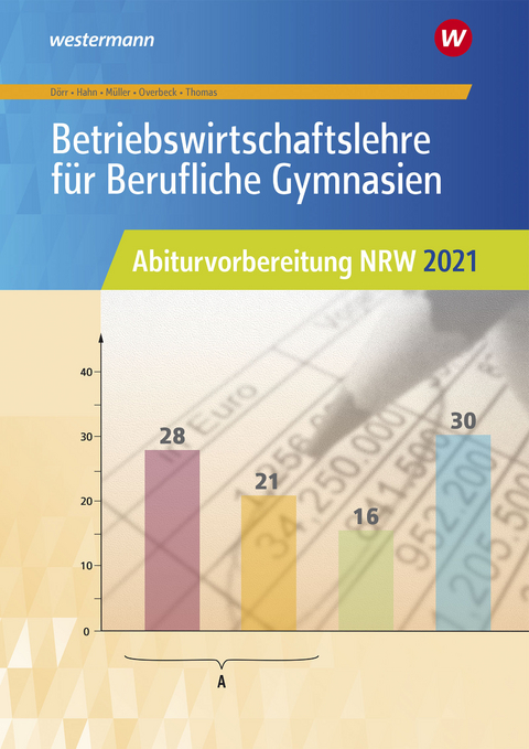 Betriebswirtschaftslehre für Berufliche Gymnasien - Hans-Joachim Dörr, Helmut Müller, Dirk Overbeck, Dirk Thomas