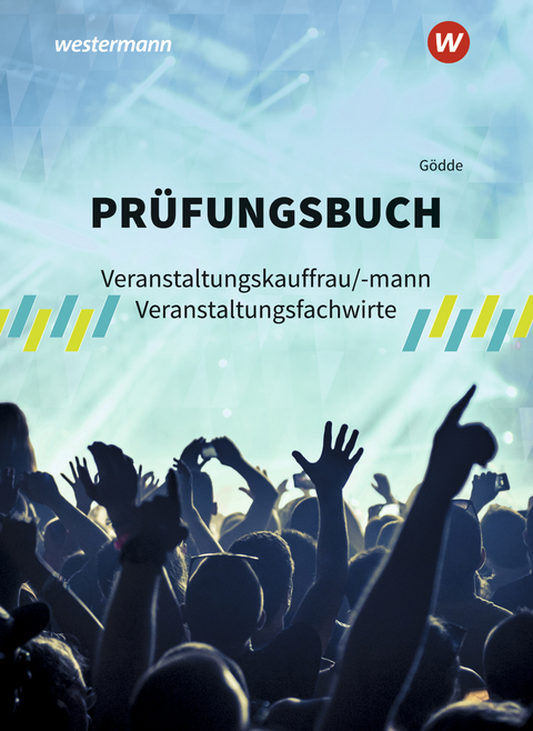 Prüfungsbuch Veranstaltungskauffrau/-mann Veranstaltungsfachwirte -  Gödde