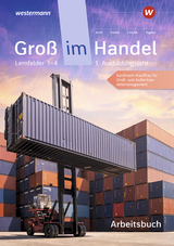 Groß im Handel - KMK-Ausgabe - Arbeitsbuch - Tegeler, Rainer; Limpke, Peter; Jecht, Hans; Kunze, Marcel; Lichtner, Markus; Gevci, Ahmet