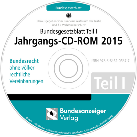 Bundesgesetzblatt Teil I Jahrgangs-CD-ROM 2015