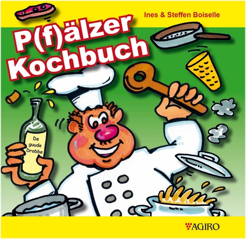 P(f)älzer Kochbuch - Ines Boiselle, Steffen Boiselle