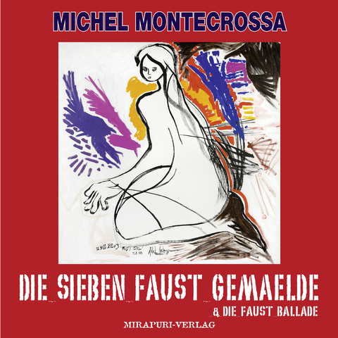 Die Sieben Faust Gemälde & Die Faust Ballade - Michel Montecrossa