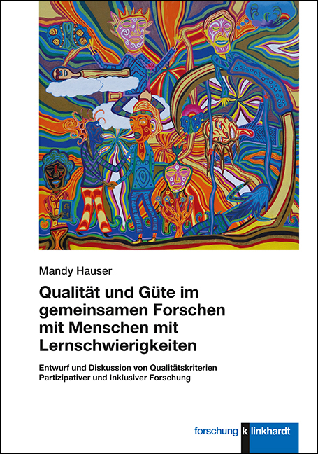 Qualität und Güte im gemeinsamen Forschen mit Menschen mit Lernschwierigkeiten - Mandy Hauser