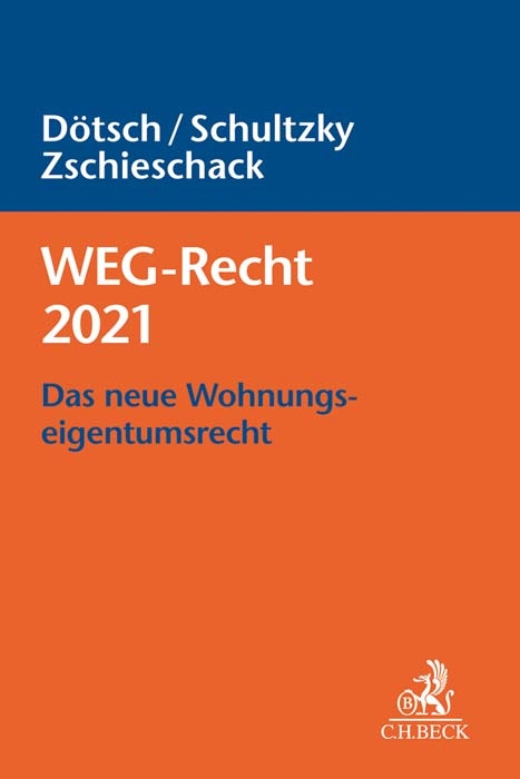 WEG-Recht 2021 - Wolfgang Dötsch, Hendrik Schultzky, Frank Zschieschack